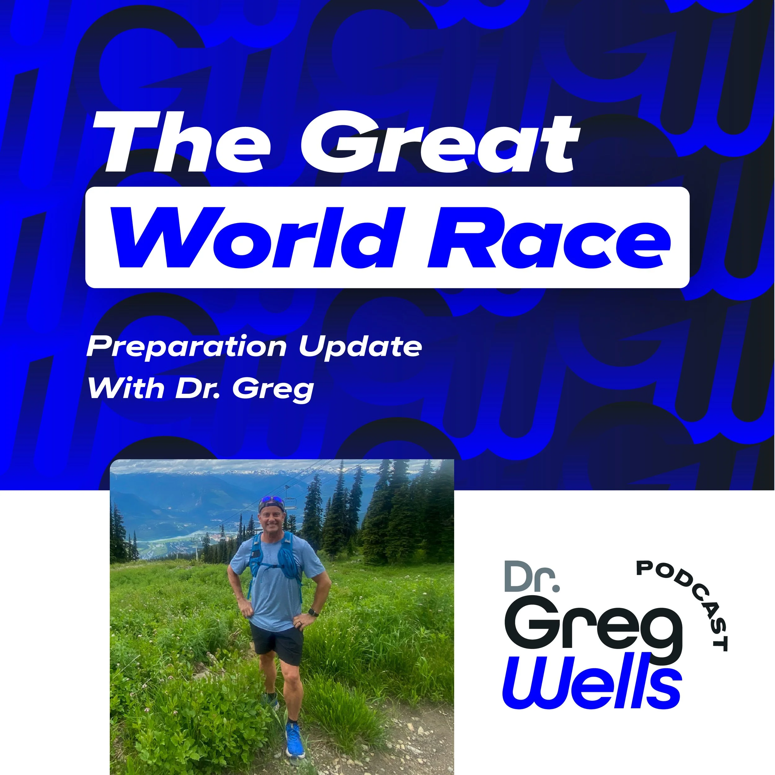 Great World Race Prep Update with Dr. Greg
