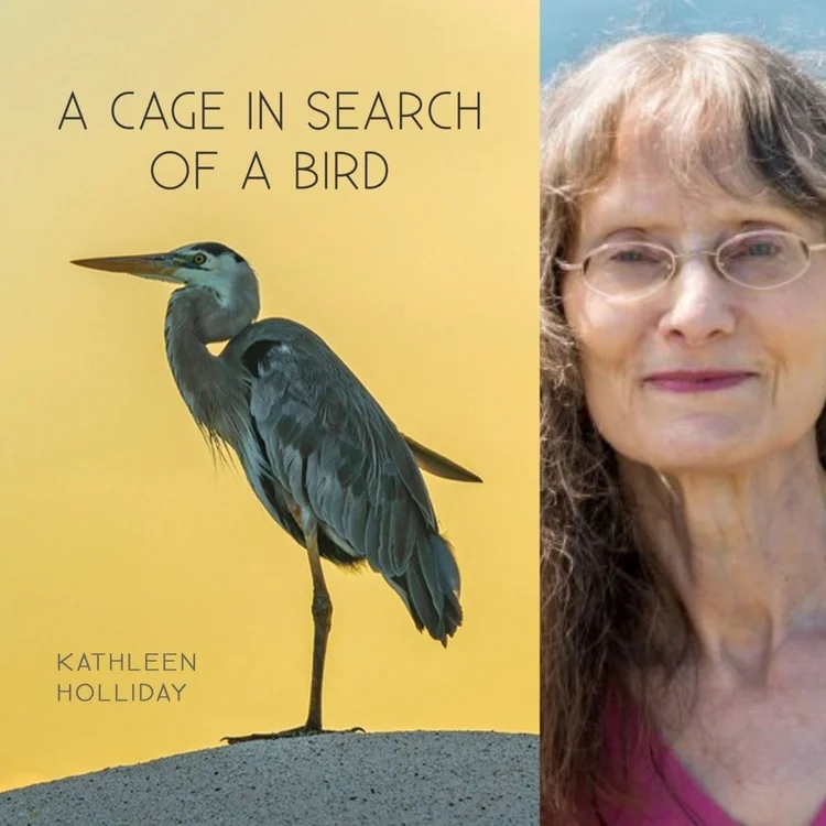 Cover of A Cage in Search of a Bird, beside a photo of Kathleen Holliday