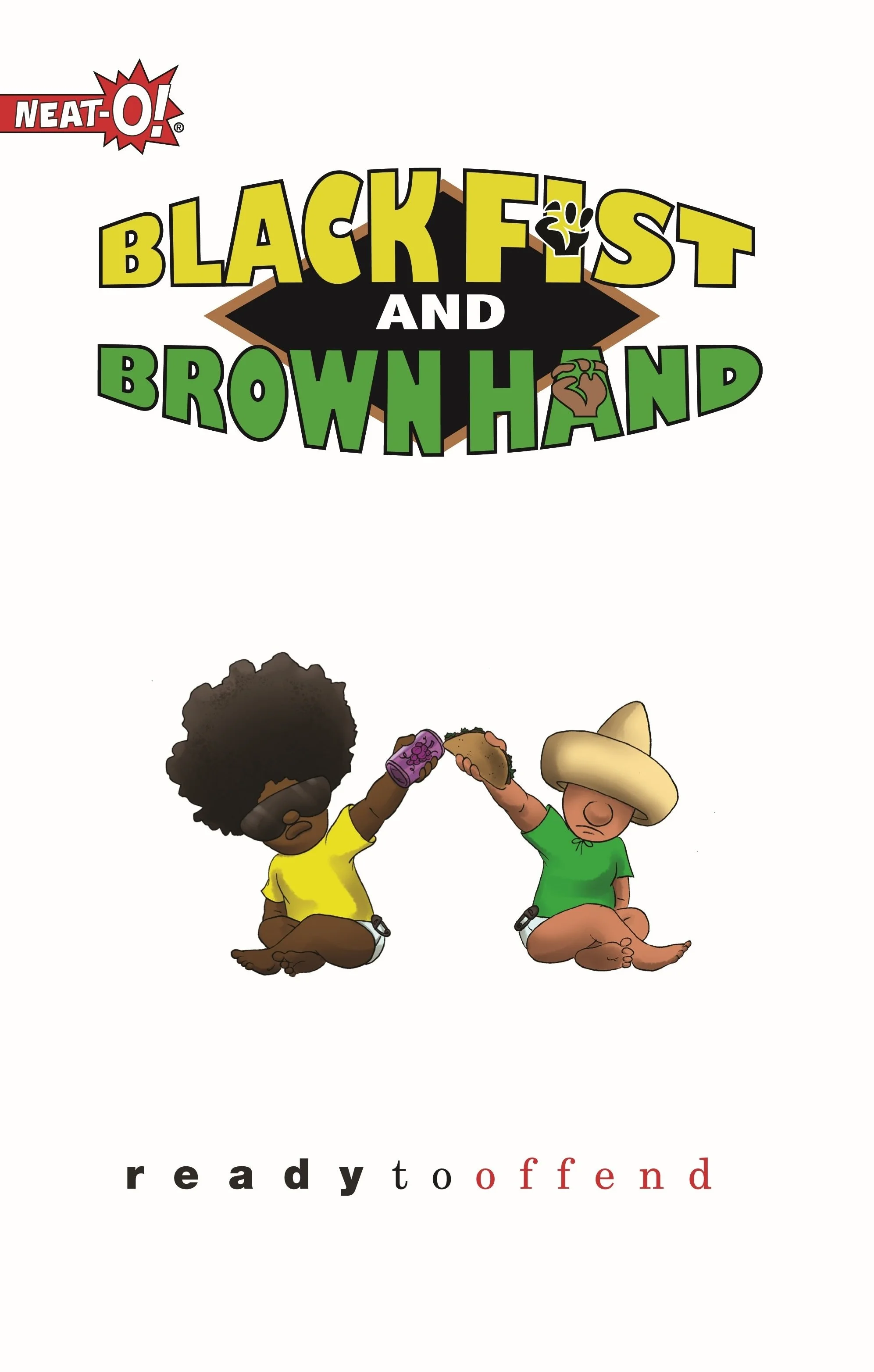 Black Fist & Brown Hand Volume 1: Ready to Offend