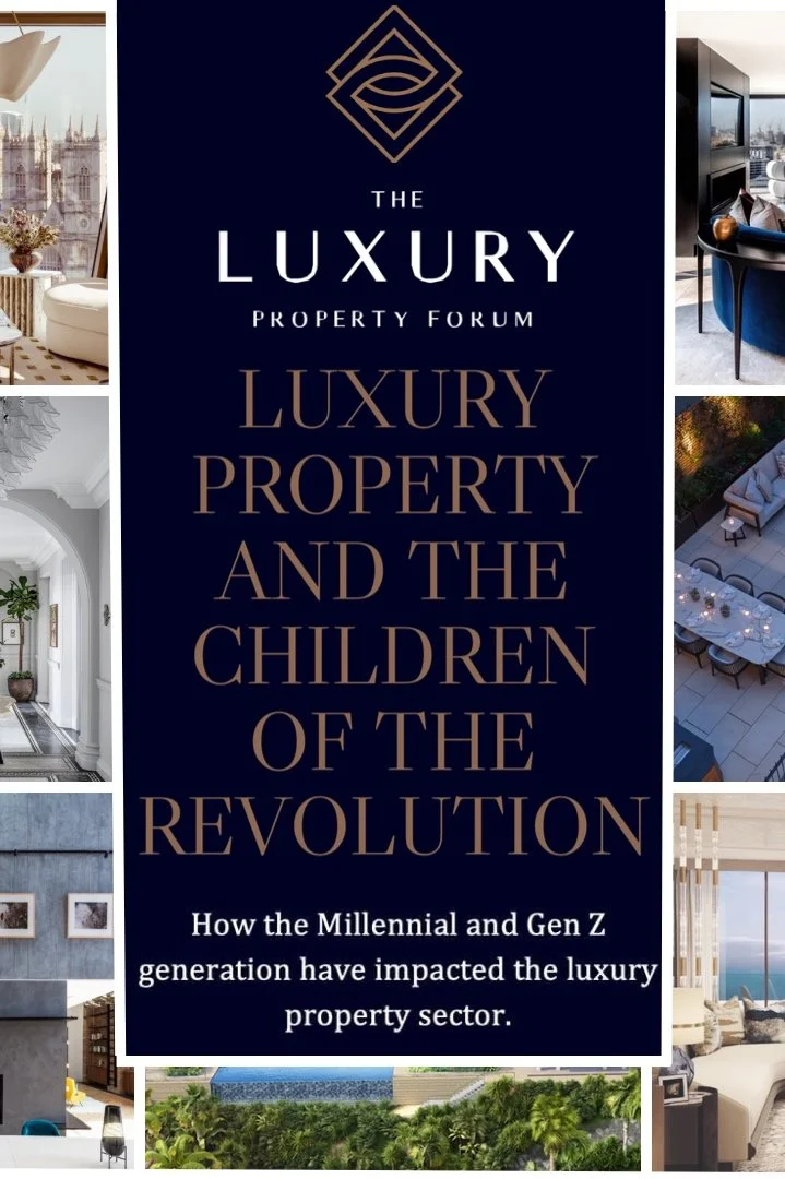 Thought Leadership - Luxury Property and Children of The Revolution 