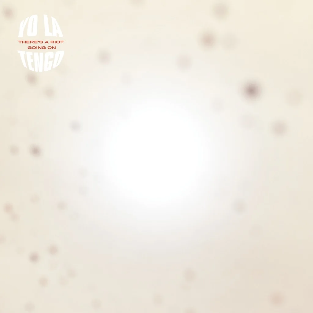 08 YLT-Theres-a-Riot-Going-On-art-1521566569-1024x1024.jpg