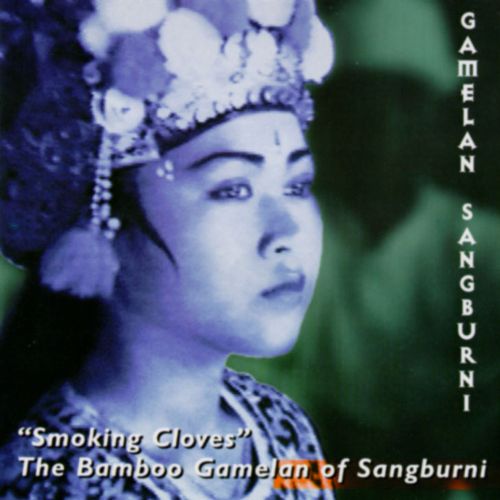 06 Smoking Cloves_ - The Bamboo Gamelan of Sangburni.jpg