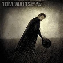 220px-TomWaits-MuleVariations.jpg