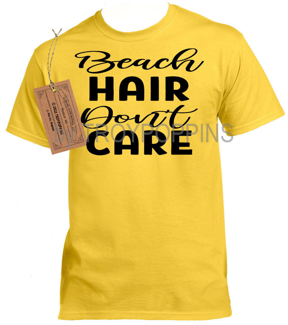 Beach Hair Don't Care Silk screened T-shirt (Copy)