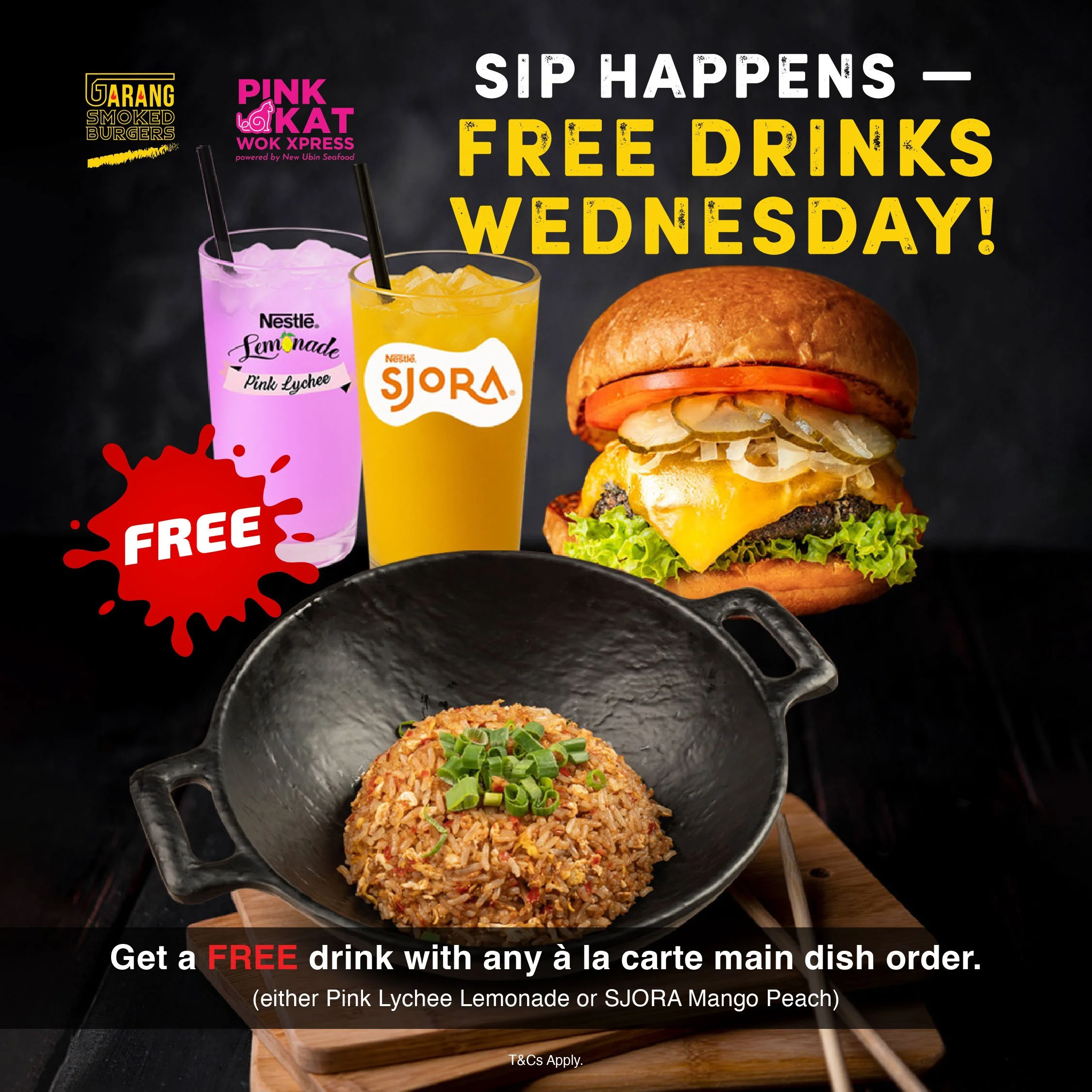 Wednesday Promo — Free Drinks Wednesday 🥤

Sip happens every Wednesday at Garang Smoked Burgers x Pink Kat Wok Xpress! Enjoy a FREE refreshing drink with any à la carte main dish order. Choose between the fruity Pink Lychee Lemonade or the tropical 