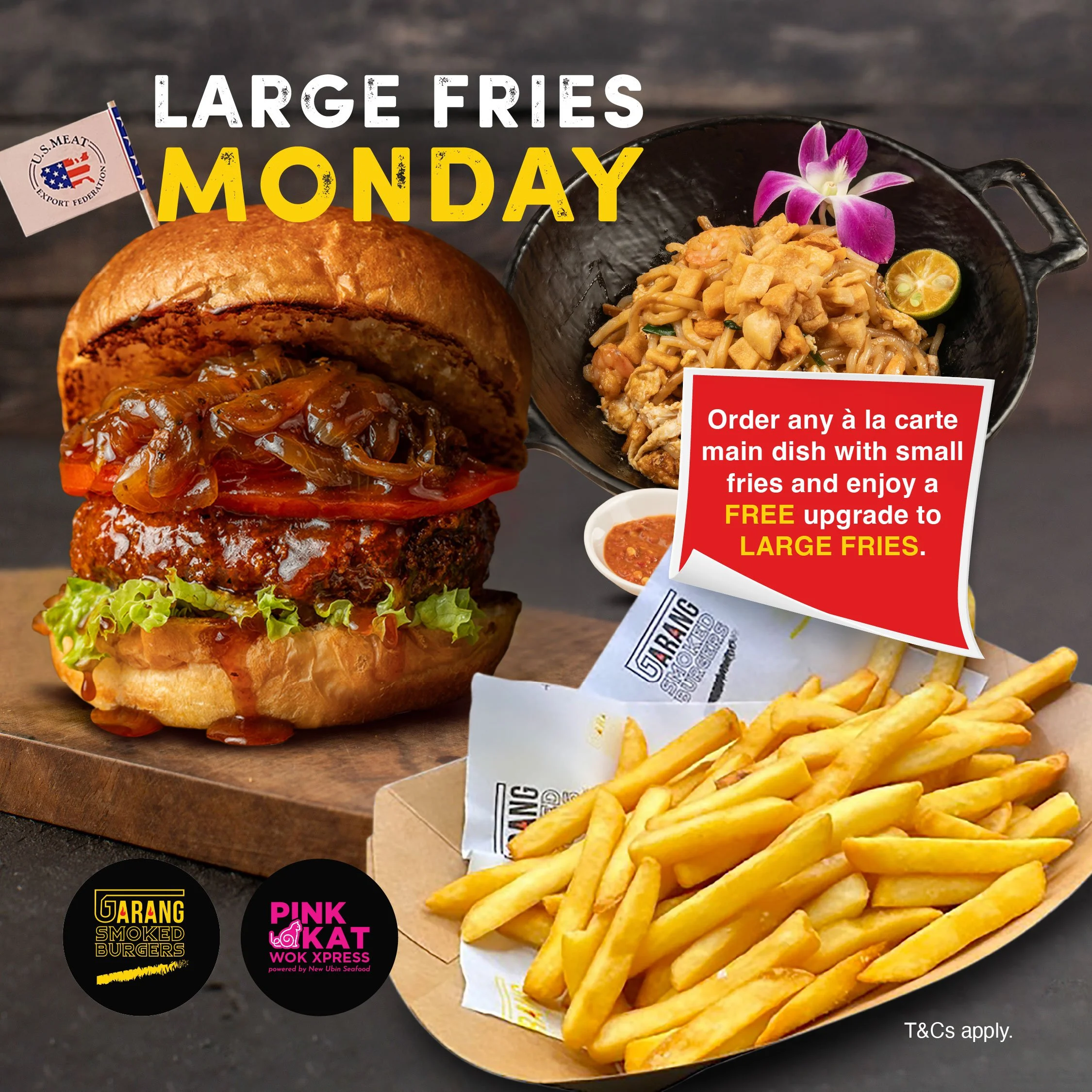 Monday Promo — Large Fries Monday 🍟

Kickstart your week with a satisfying upgrade at Garang Smoked Burgers x Pink Kat Wok Xpress! Every Monday, enjoy a FREE upgrade from small fries to large fries when you order any à la carte main dish with fries.