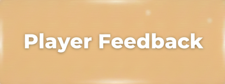 Text reading 'Player Feedback' on an orange gradient background.