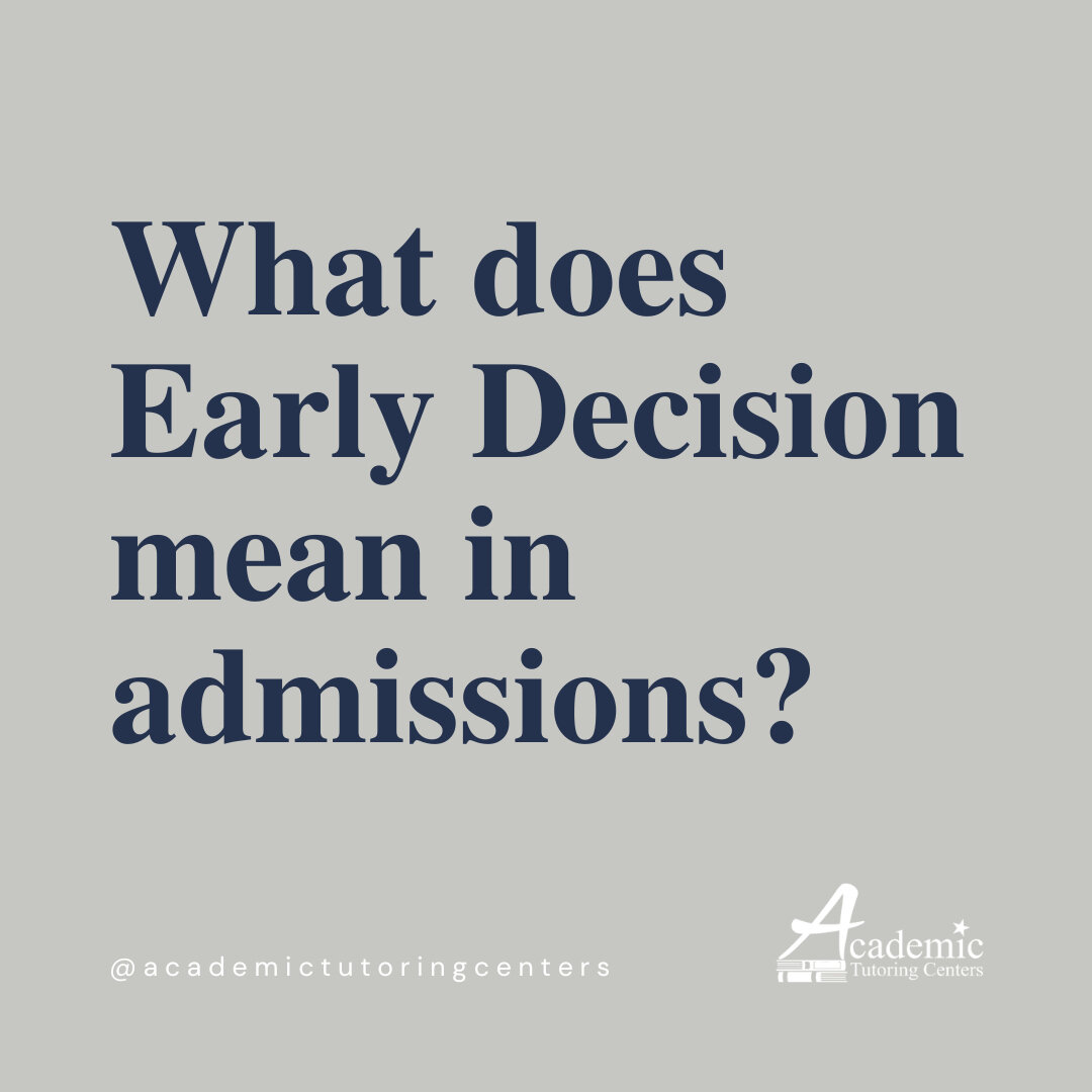 Early decision refers to a binding early round application. If you&rsquo;re accepted Early Decision, you must enroll at the school. We advise students to use Early Decision only if you have a clear first choice.