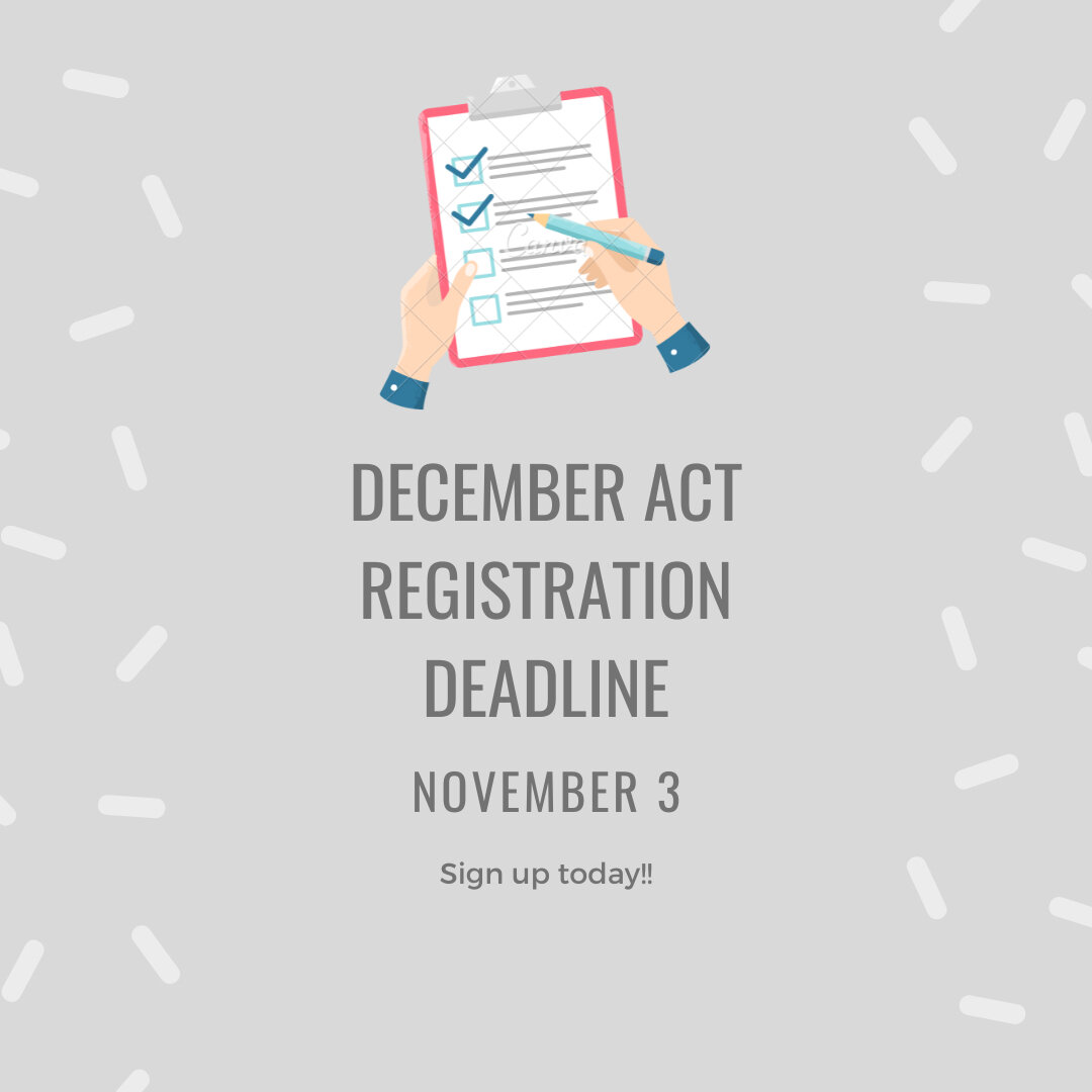 December ACT is on the horizon...sign up today!!