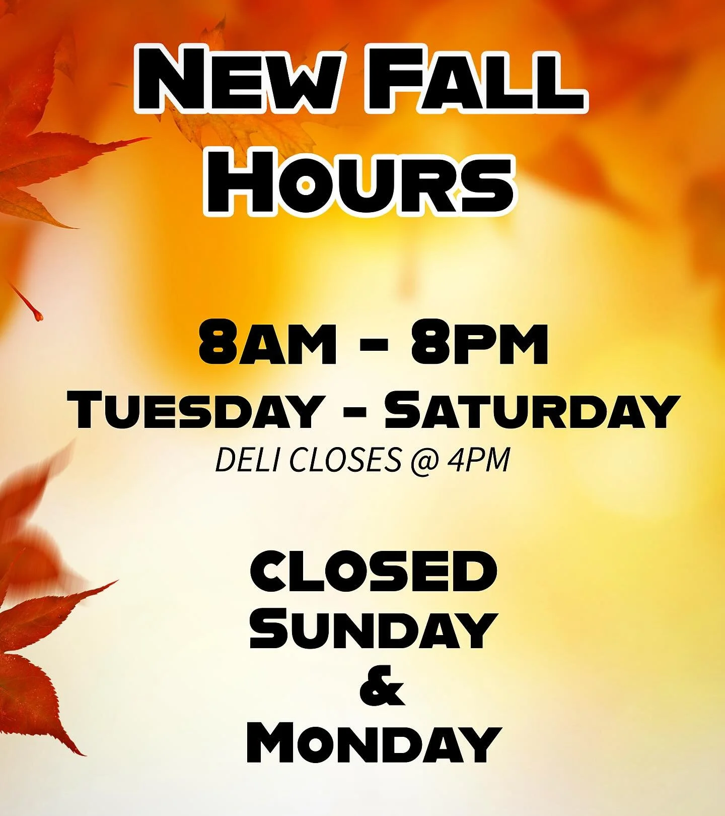 Fall hours have begun! The market is open 
8am - 8pm Tuesday through Saturday! 
Closed Sundays &amp; Mondays!
.
.
.
#fall #newhours #stockupsaturday #smallbusiness #twodaysoff #familyownedandoperated