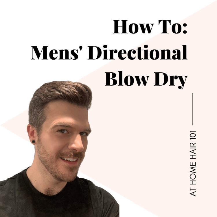 At Home Hair 101: Mens' Directional Blow Dry — pHd | Philadelphia Hair  Design