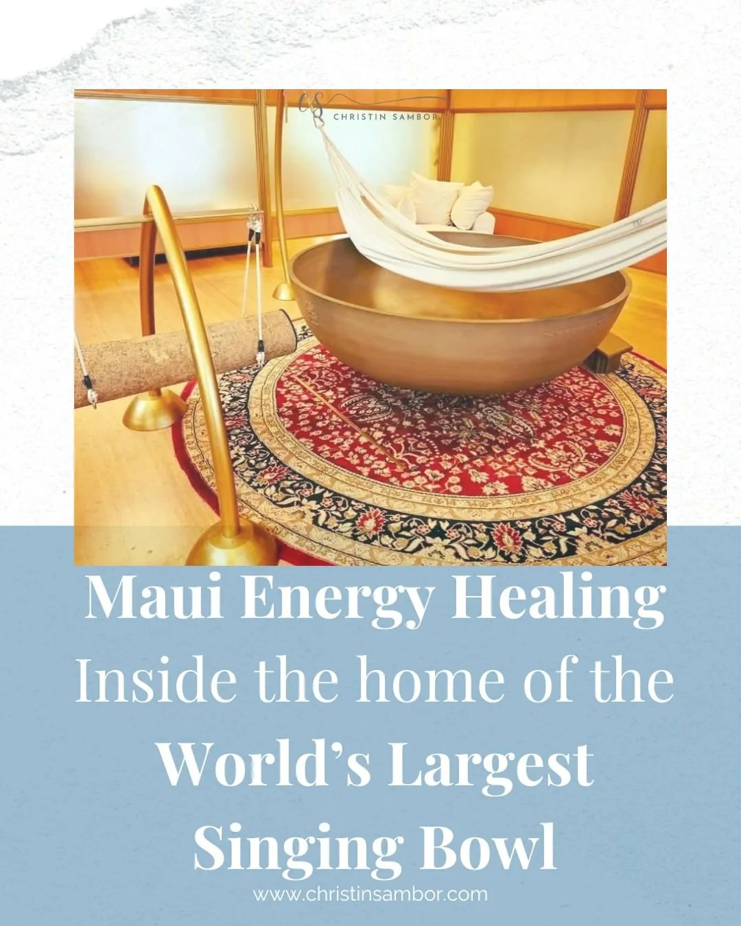 A Transformational Energy Healing Experience at the Maui Singing Bowl Home of the World’s Largest Singing Bowl (Wailea, Maui)