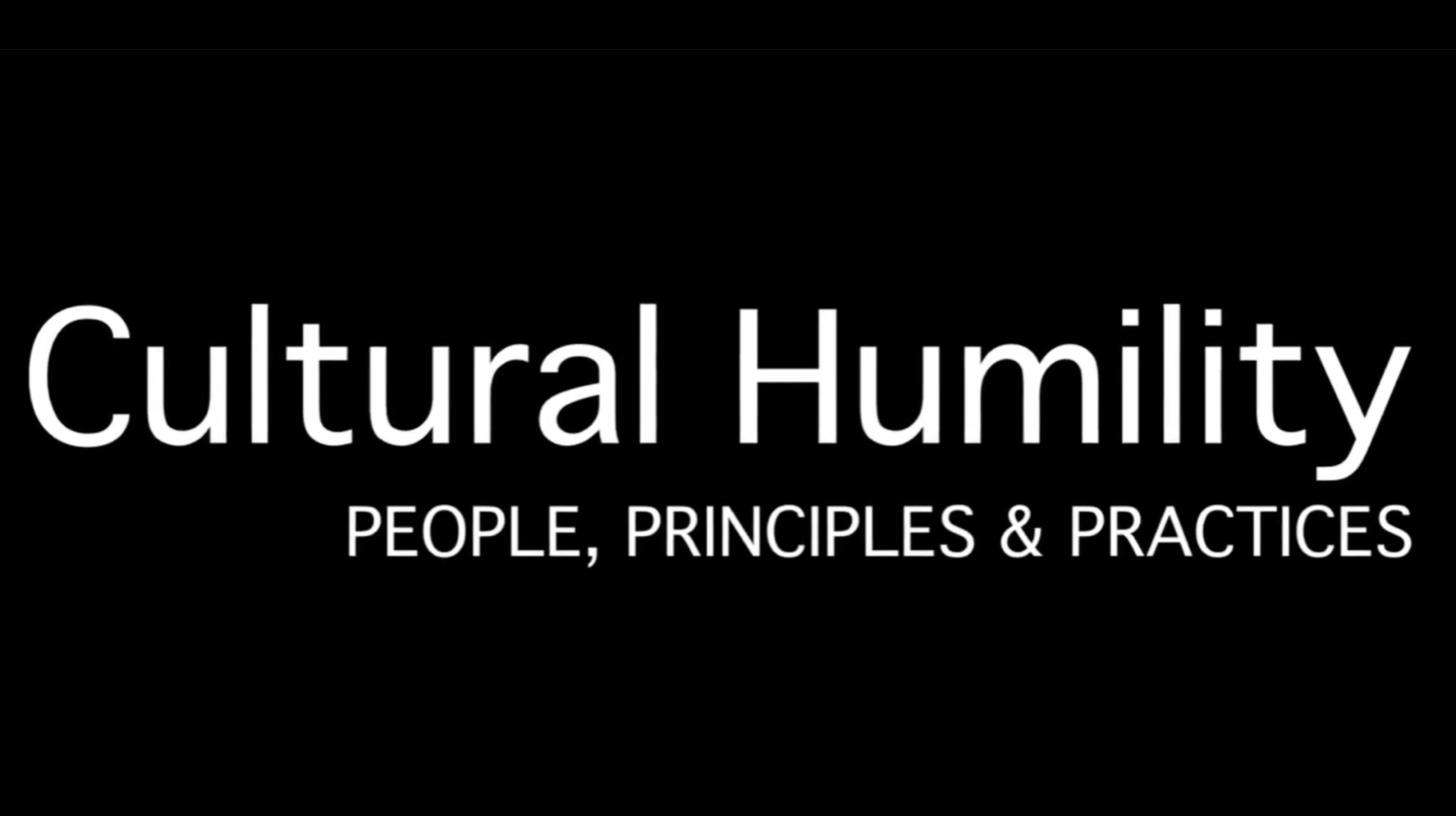 Cultural Humility: People, Principles, and Practices