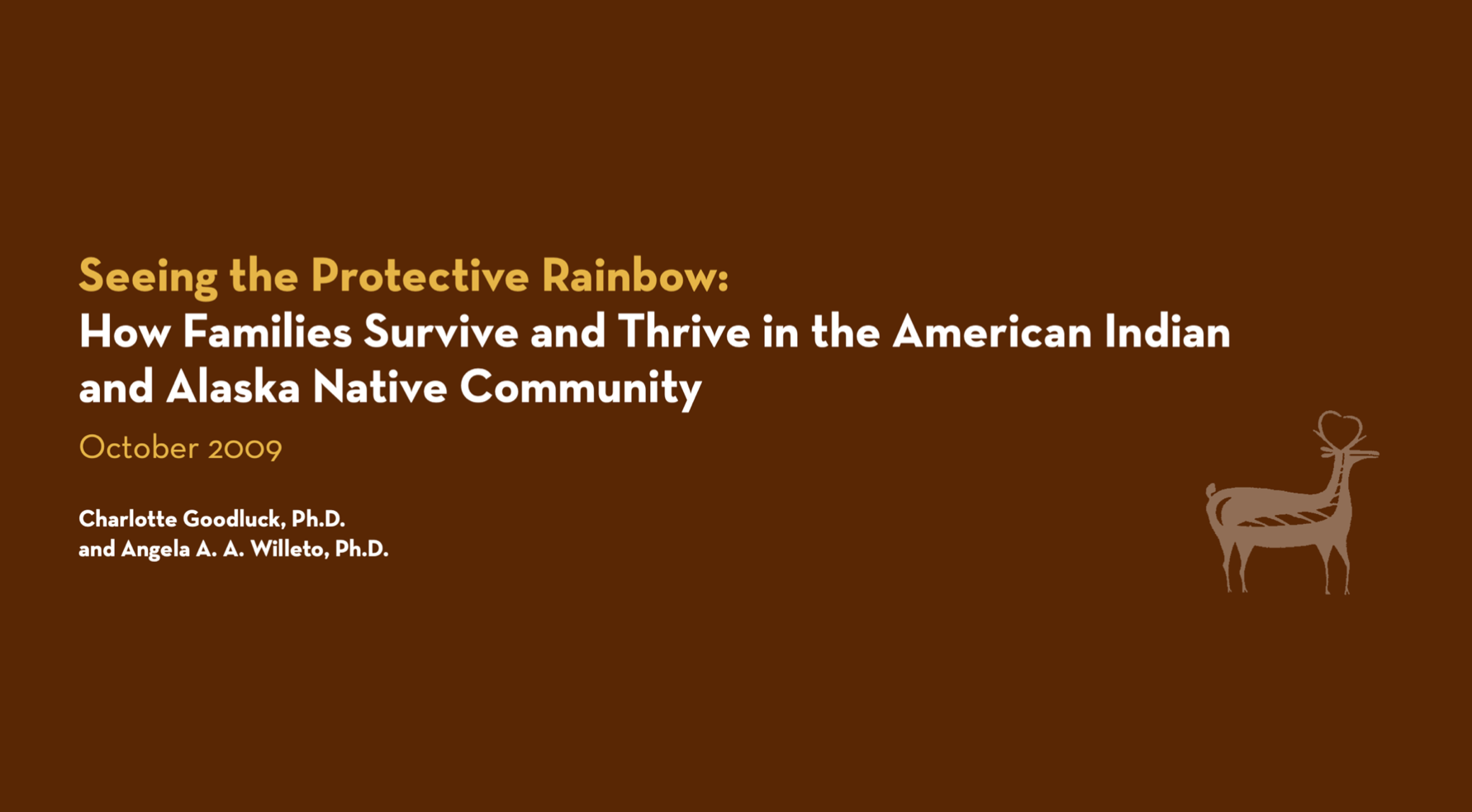Seeing the Protective Rainbow: How Families Survive and Thrive in the American Indian and Alaska Native Community