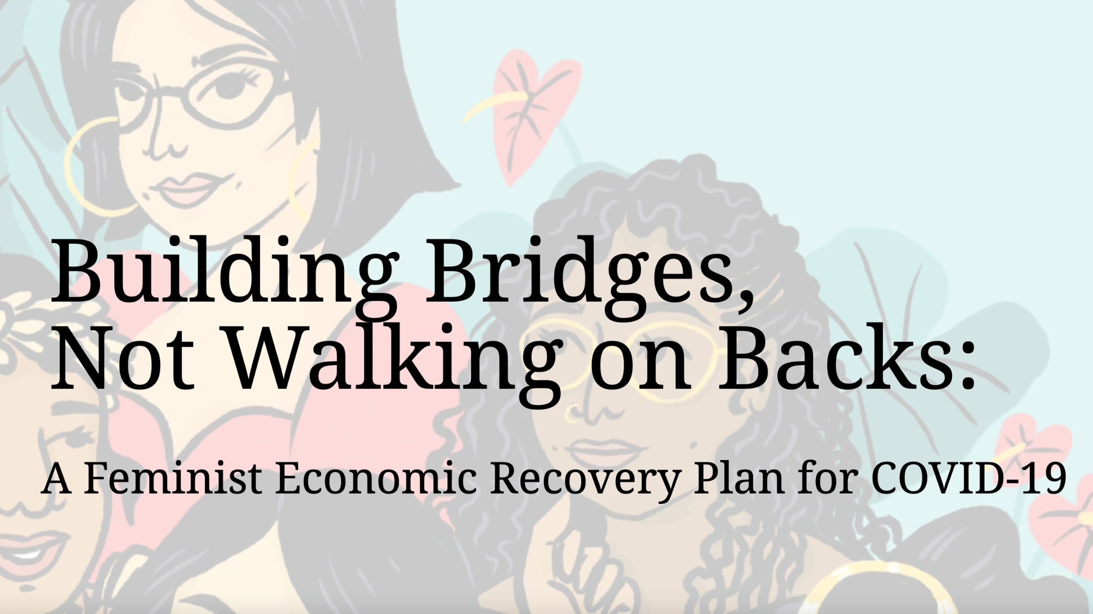  Building Bridges, Not Walking on Backs: A Feminist Economic Recovery Plan for COVID-19