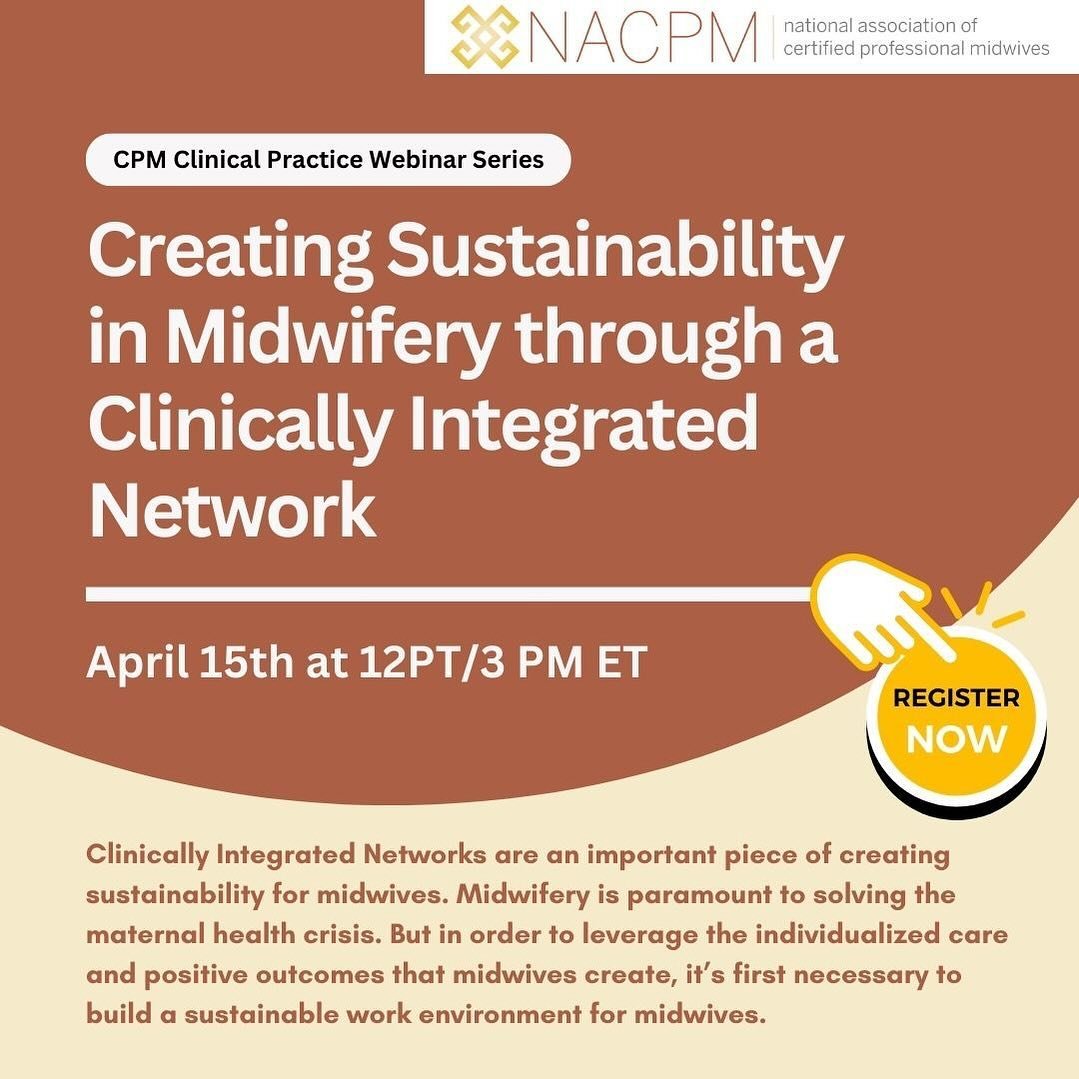 Join us today ! 
&bull;
NACPM is pleased to announce our first CPM Clinical Practice Webinar Series presentation of 2024! 

Please register to join us Monday, April 15th at 12PT/3 PM ET for Creating Sustainability in Midwifery through a Clinically In