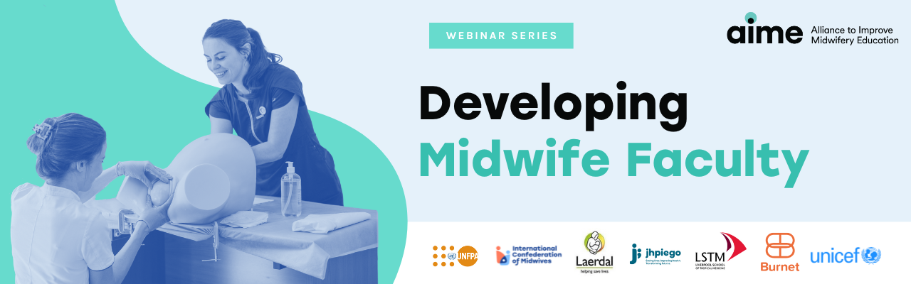 AIME Webinar Series: Developing Midwife Faculty - Introducing the new Global Standards for Midwife Faculty Development 