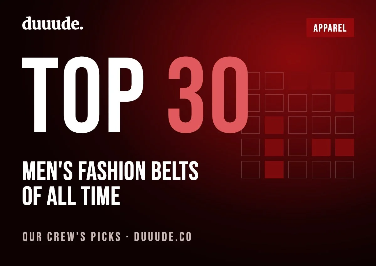 Top 30 All-Time Best Men’s Fashion Belts on the Market Right Now