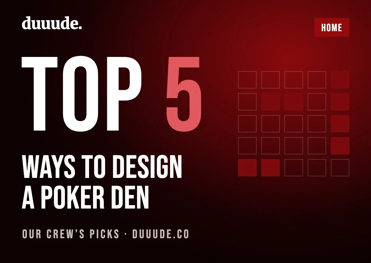 Top 5 Ways to Design an Inviting Poker Den