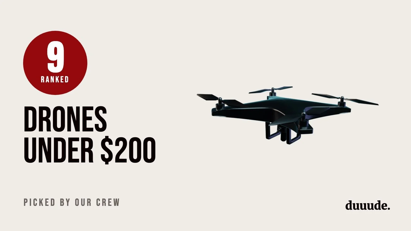 9 Best Drones Under $200: Cool Models Ranked
