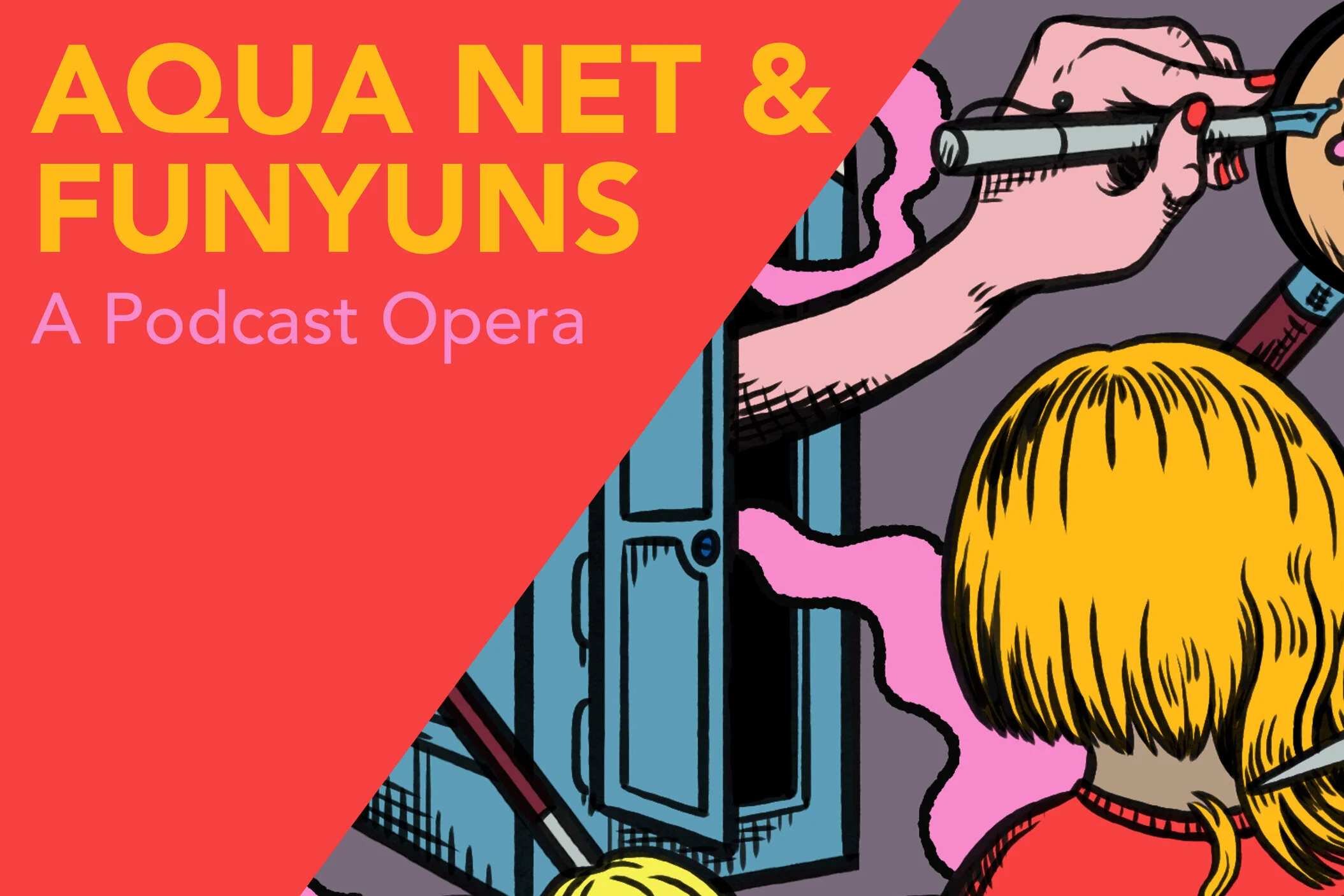 Podcast Opera Aqua Net &amp; Funyuns Released