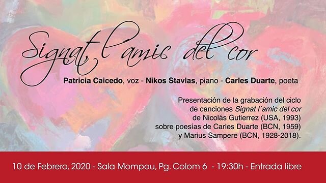 Signat l&rsquo;amic del cor - Poesies i can&ccedil;ons. 🎹 Friends in Barcelona! Celebrate the launch of our newest album, Signat l'Amic del Cor, with a recital at the Sala Mompou. An evening of music and poetry presented by Patricia Caicedo, Nikos S
