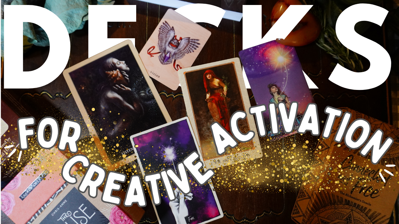 Tarot &amp; Oracle Decks for Creative Inspiration 