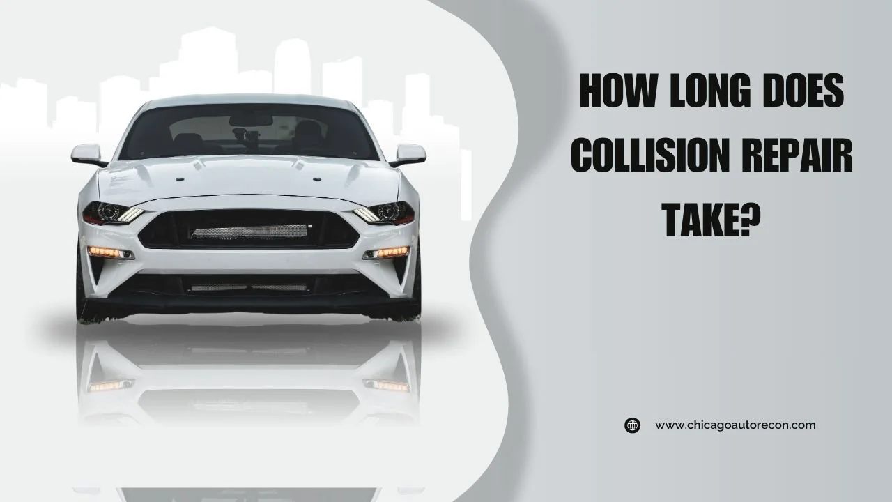 How Long Does Collision Repair Take? Time, Cost & Process