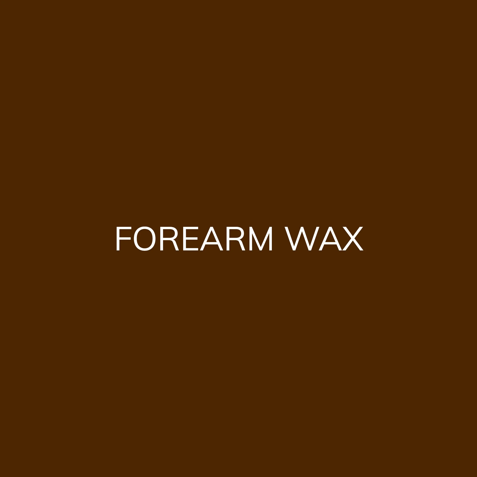 FOREARM WAX