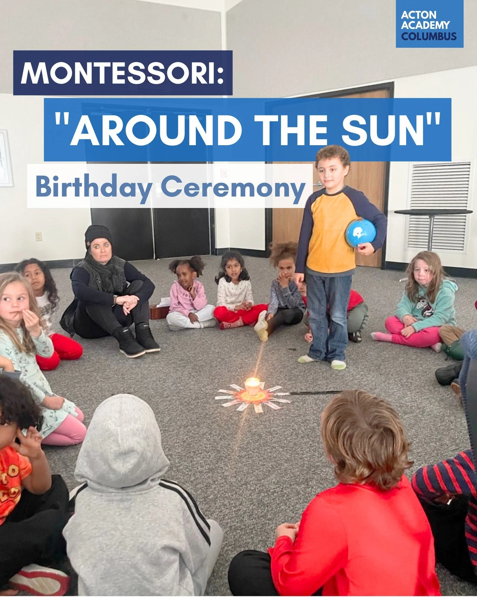 A beautiful tradition: Our "Walk Around the Sun" birthday ceremony! 

In this Montessori moment, a child carries the globe and walks around the &ldquo;sun&rdquo; once for every year of their life. As they walk, we share photos and memories 