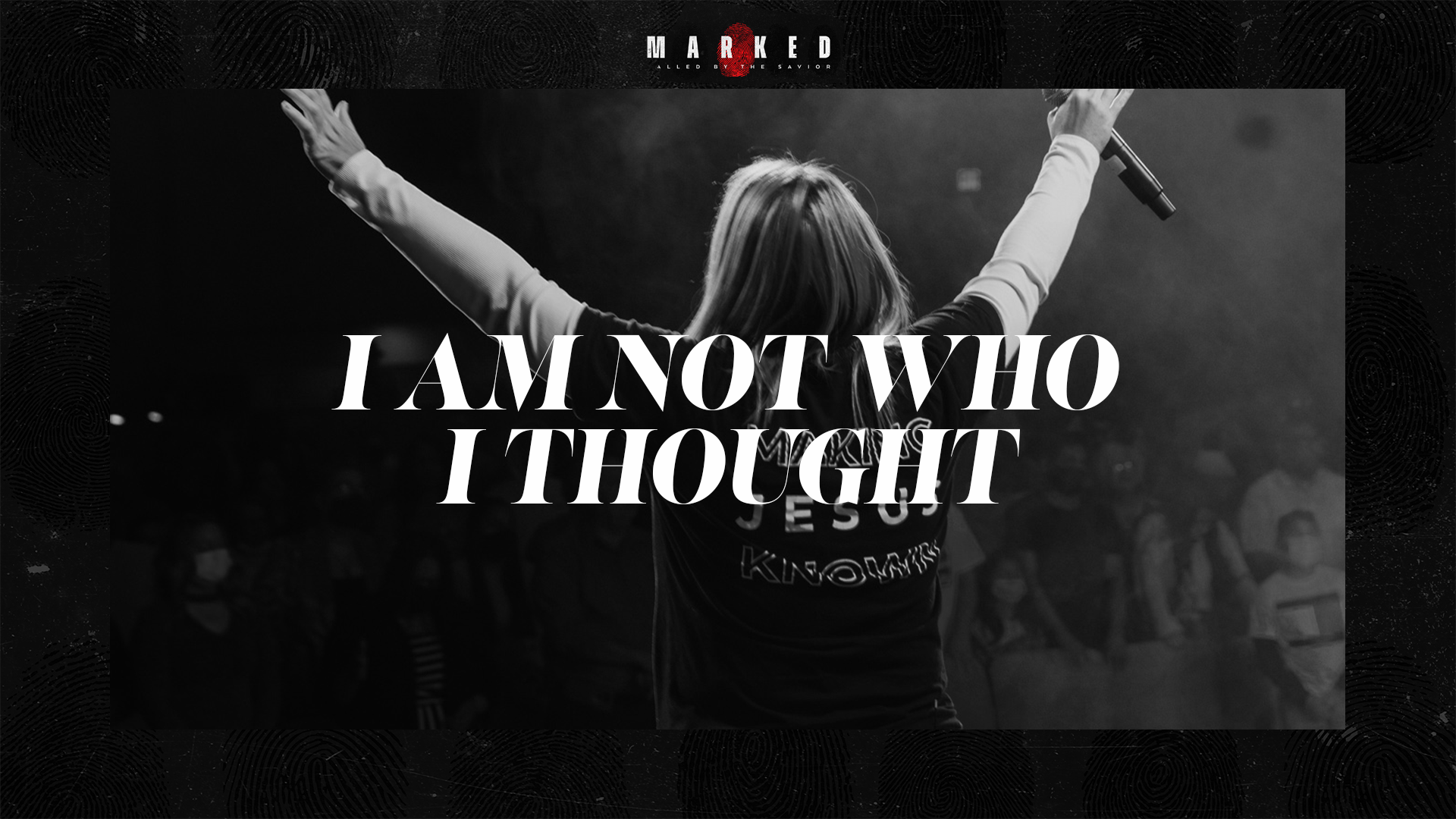 Marked | I Am Not Who I Thought