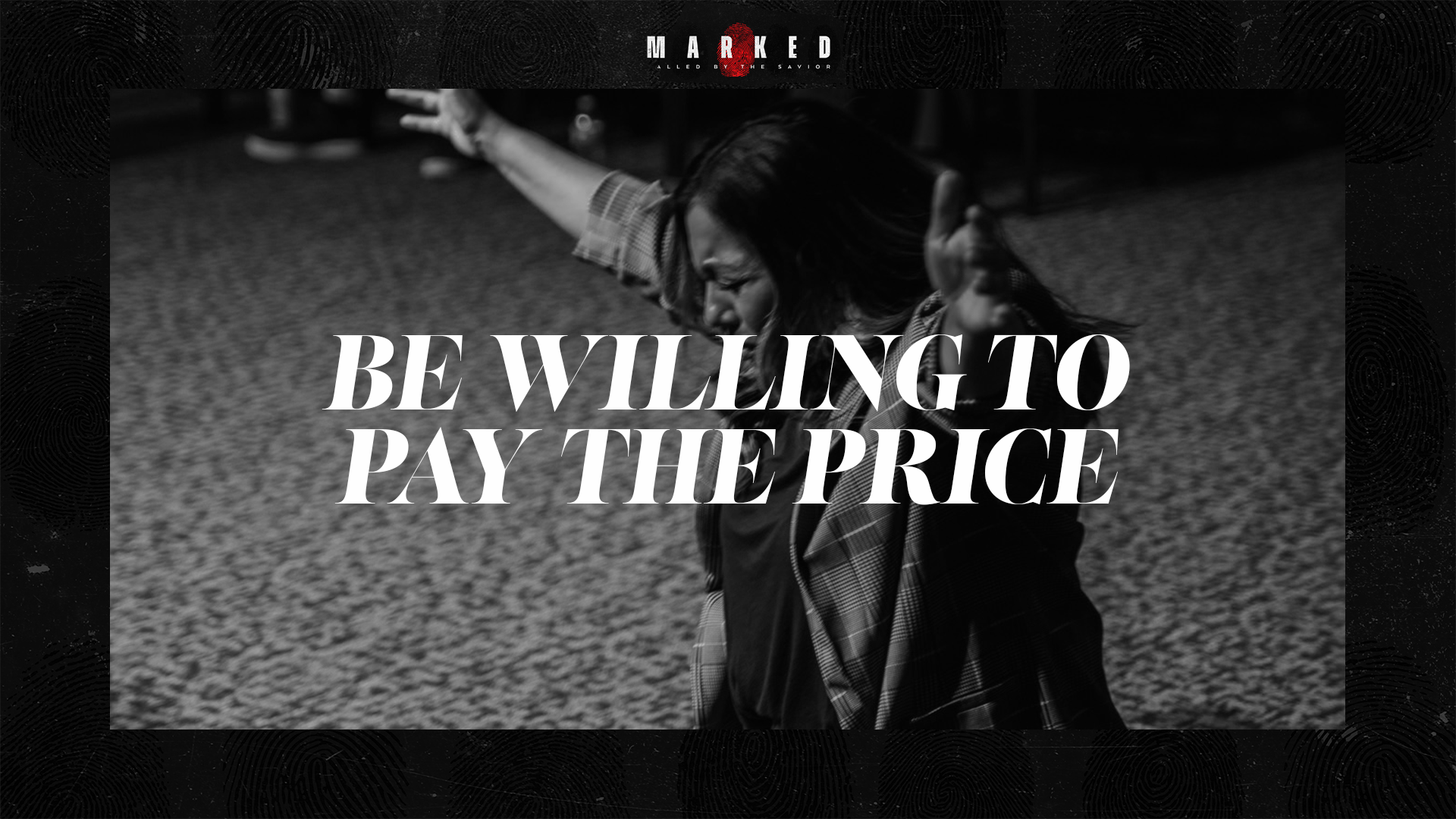 Marked | Be Willing To Pay The Price