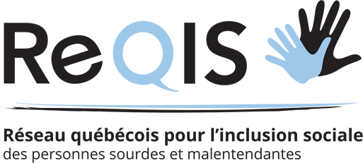 Logo du ReQIS- Réseau québécois pour l'inclusion sociale des personnes sourdes et malentendantes