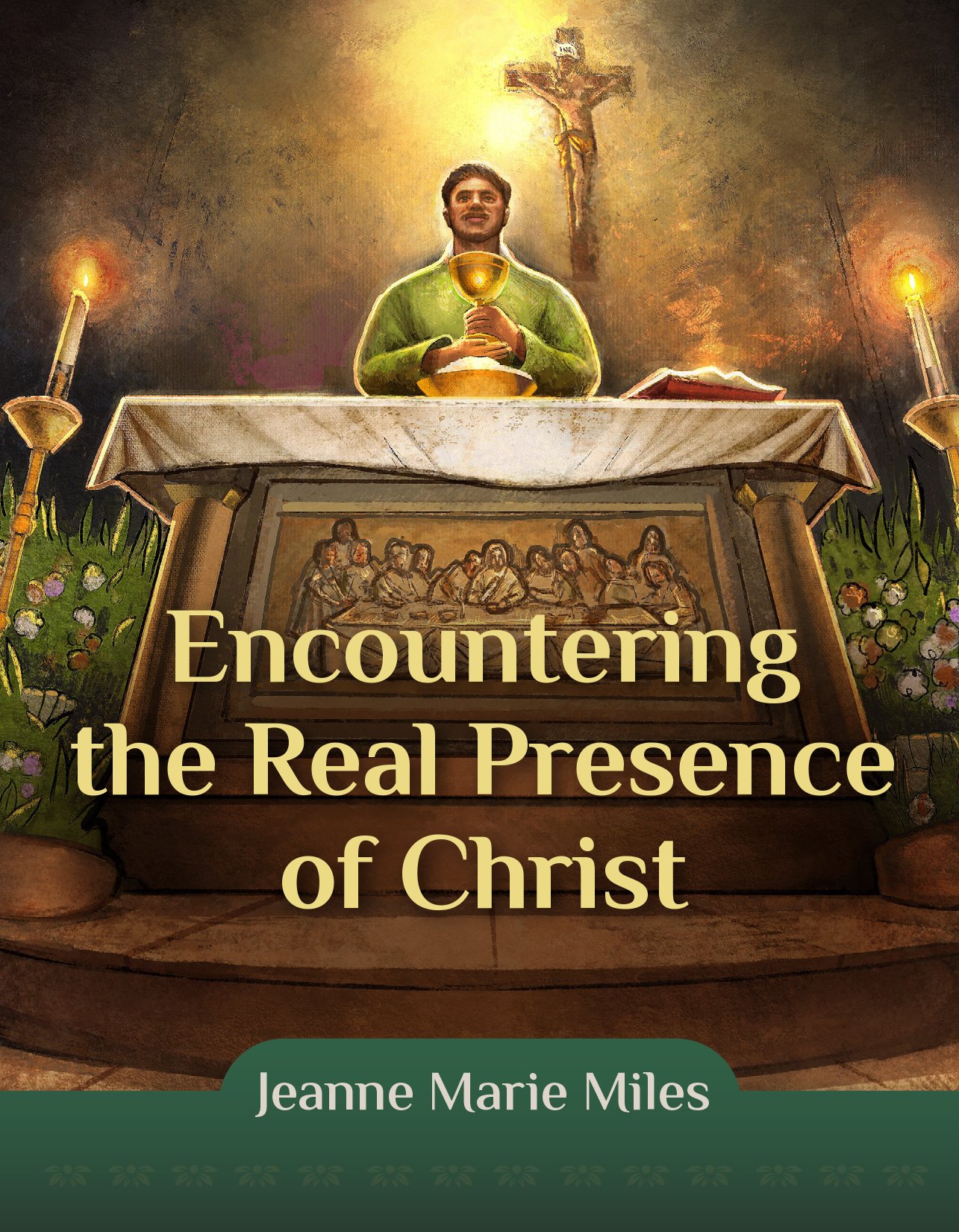 Encountering the Real Presence of Christ