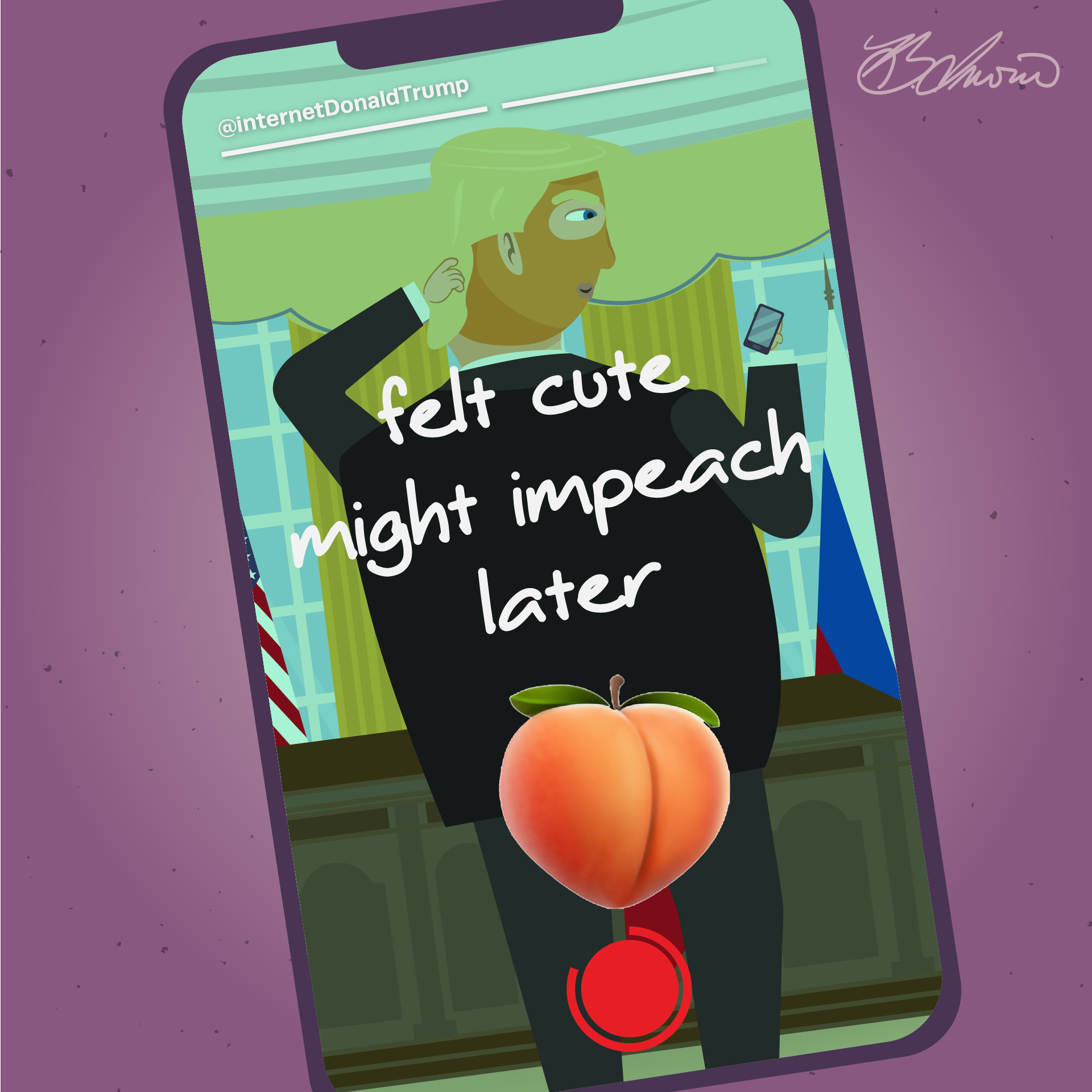 2019.09.25_Felt Cute Might Impeach_Instagram.png