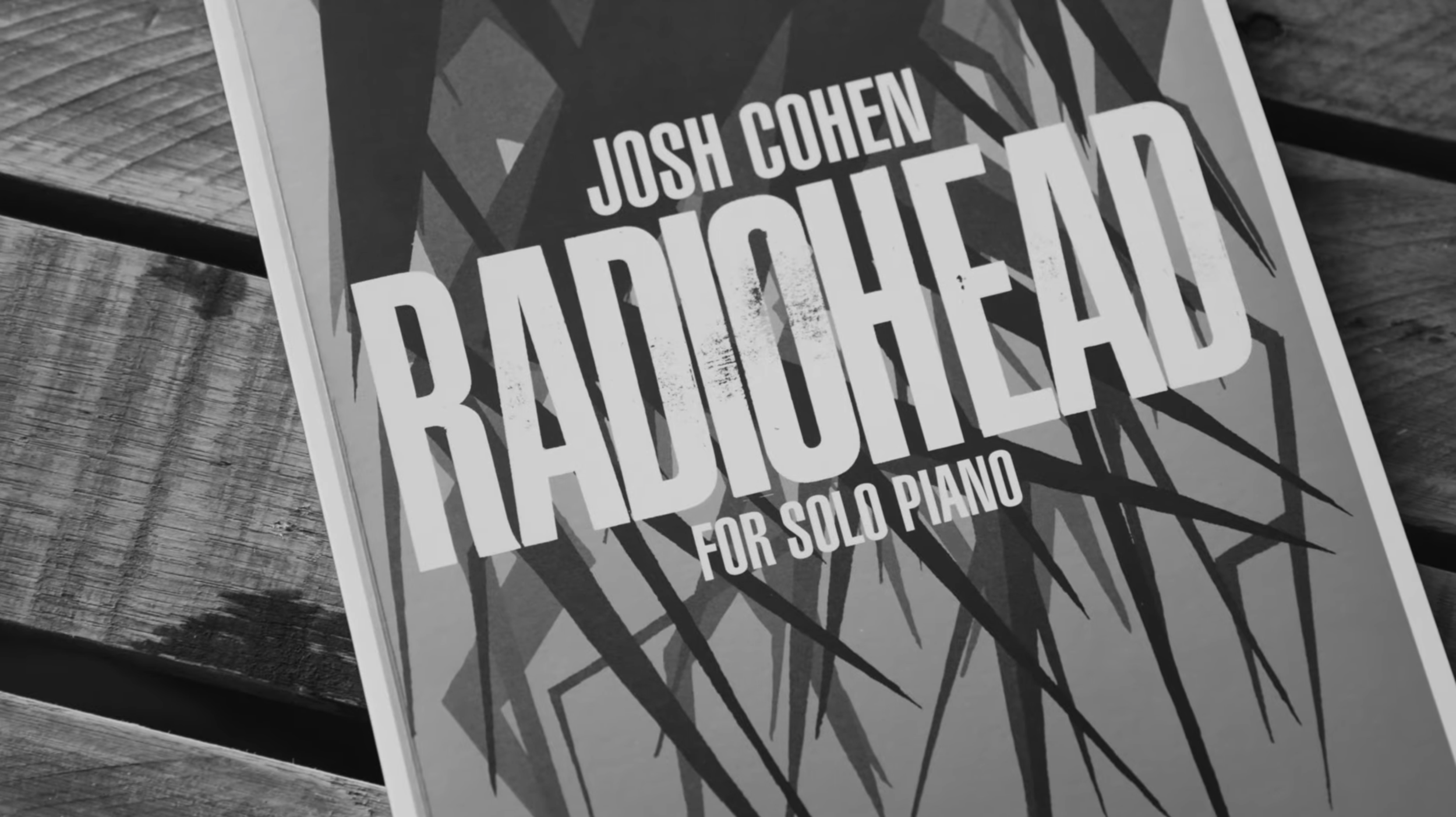 Radiohead for Solo Piano (Limited Edition – Signed and Numbered) — Josh