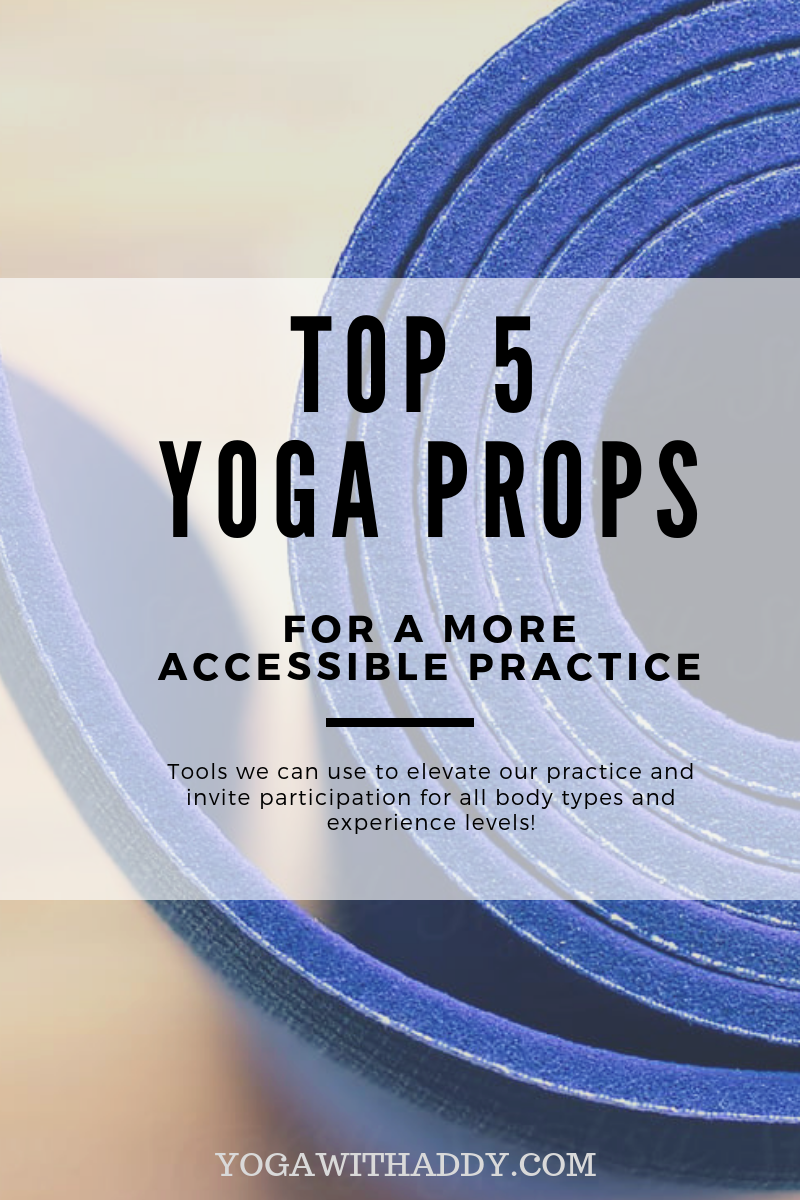 Top 5 Yoga Props for an Accessible Practice — Yoga With Addy