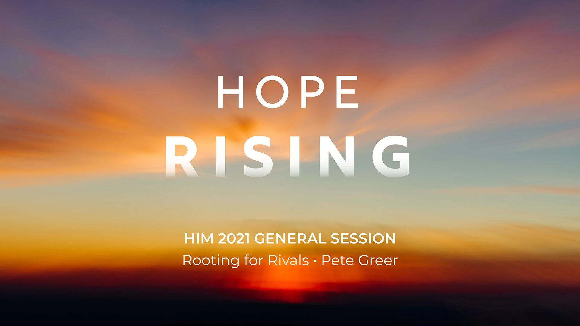 HIM 2021 General Session 1: Rooting for Rivals