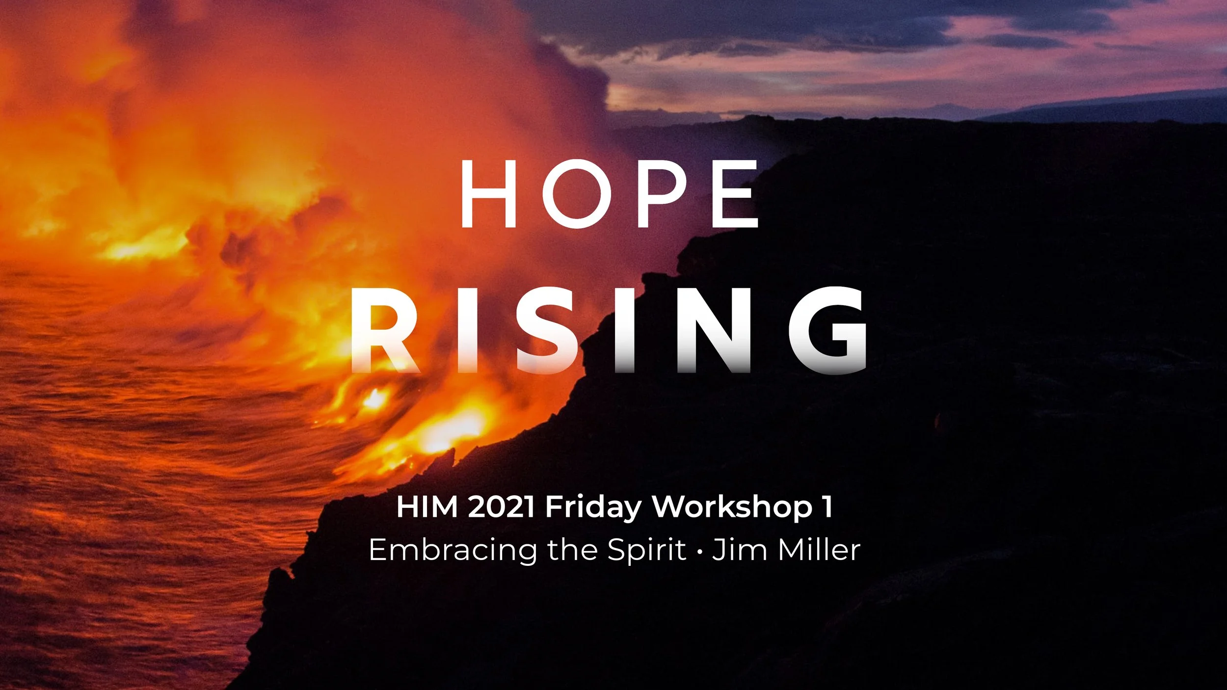 HIM 2021 Friday Workshop 1: Embracing the Spirit