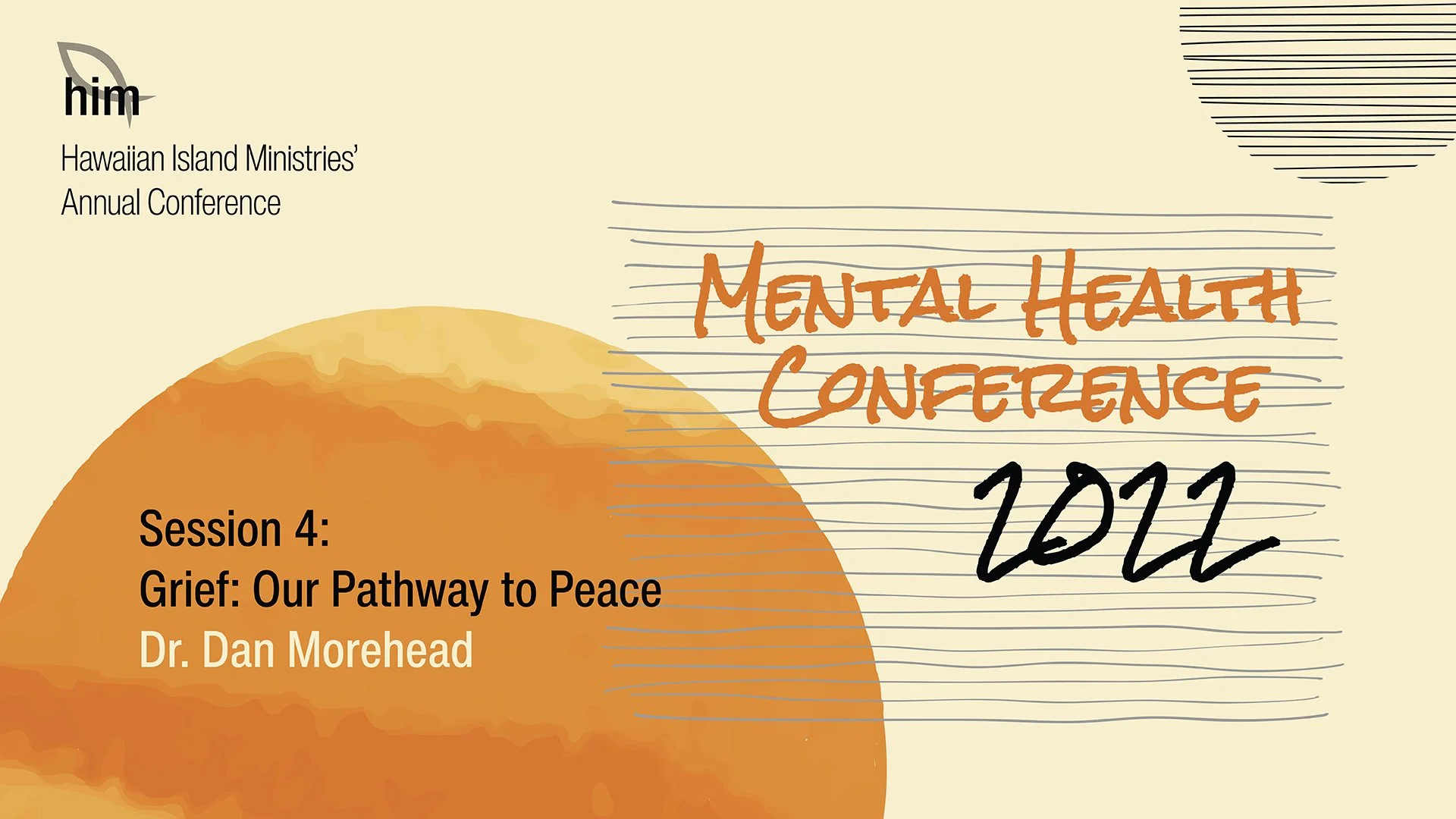 Mental Health 2022 • Session 4: Grief: Our Pathway to Peace