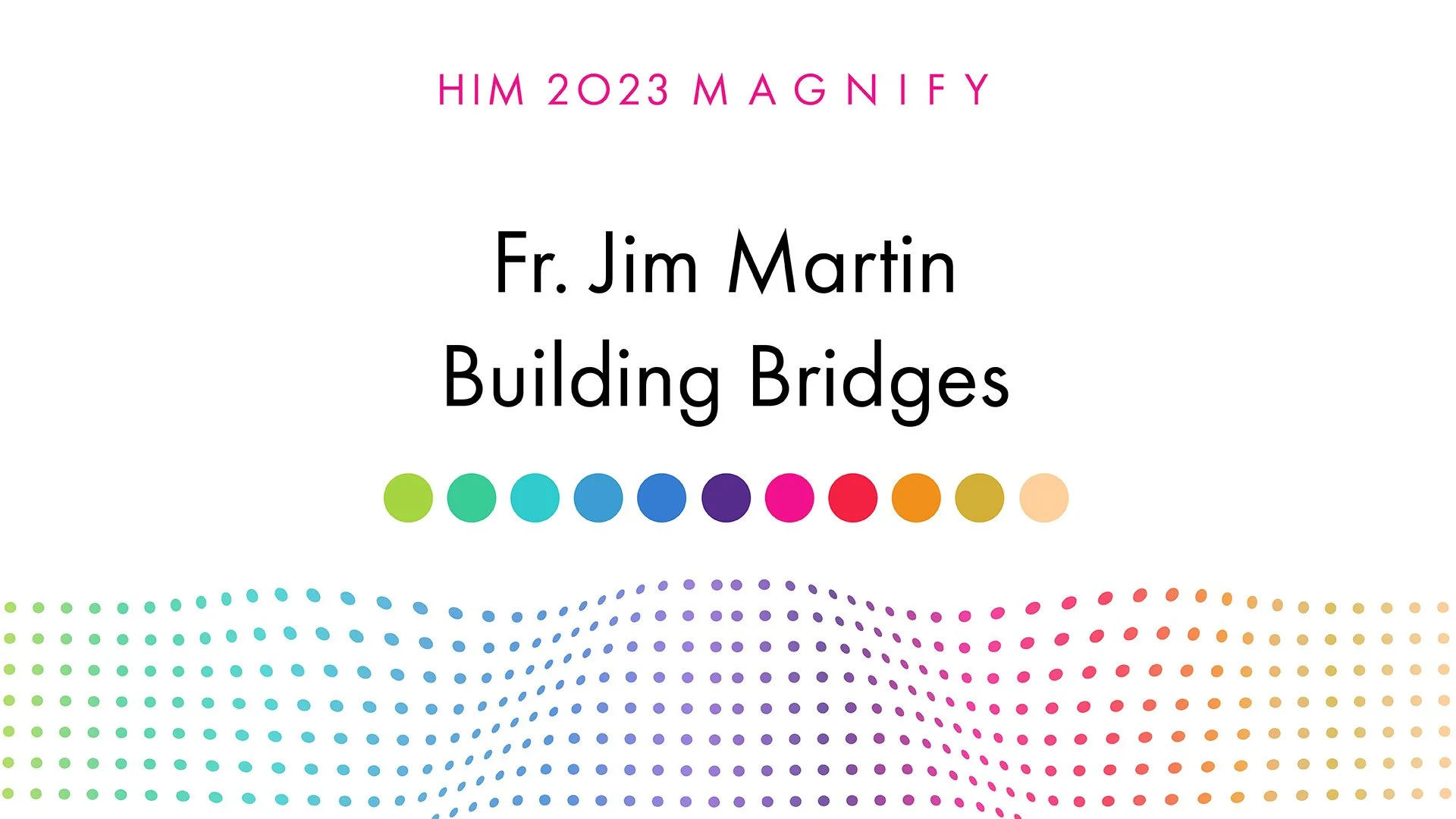 HIM 2023 Sat AM Online Elective 2: Building Bridges