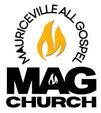 MAG Church | Mauriceville All Gospel Church