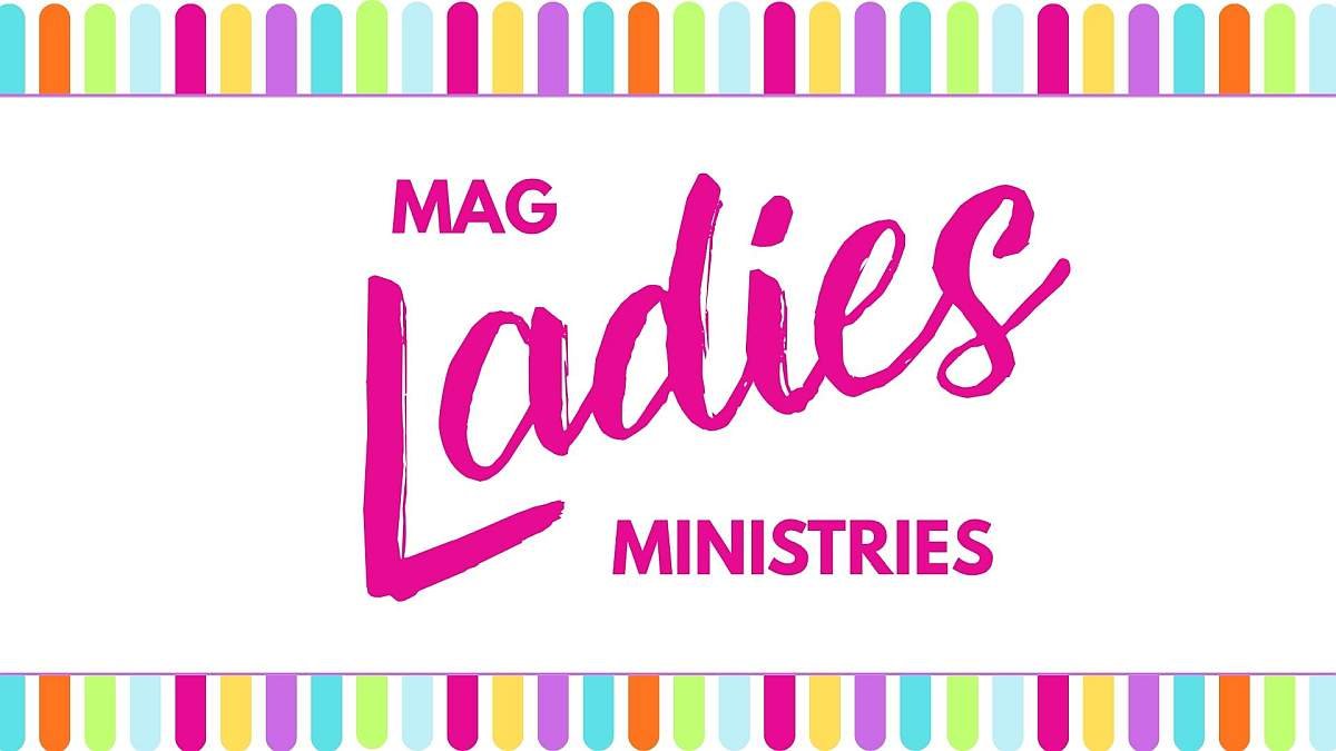 Colorful logo for MAG Ladies Ministries with a teal, orange, pink and green-colored border, featuring the words "MAG Ladies Ministries" in pink text, with "Ladies" written in a large, script font.