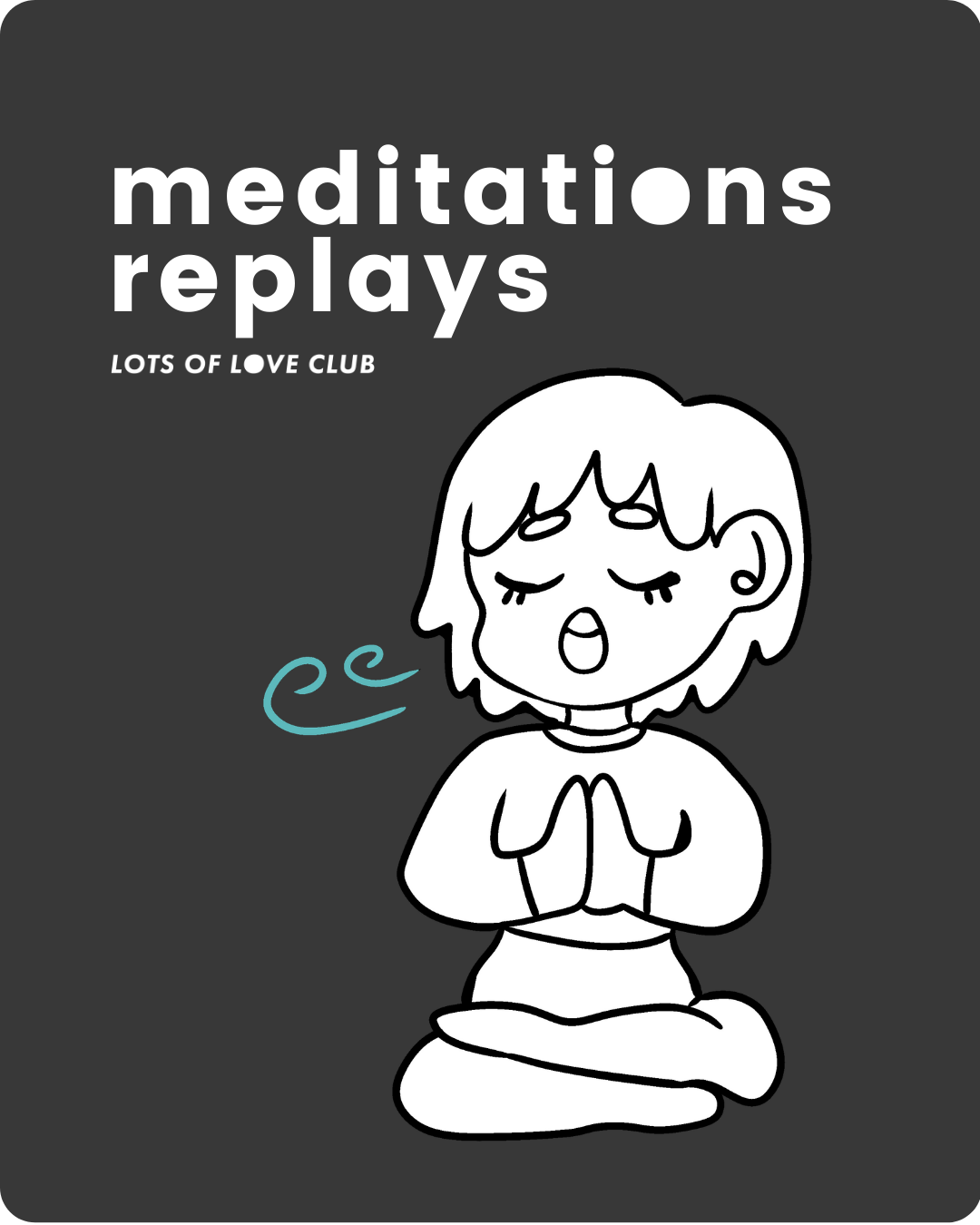 meditation replays