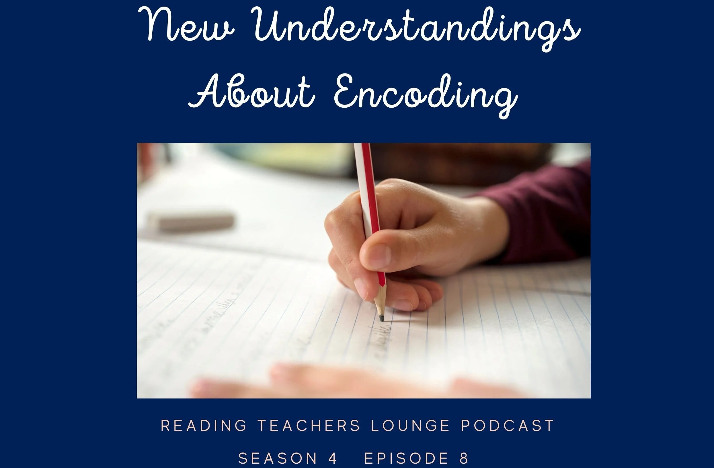RTL Podcast Season 4 Ep 8 New Understandings About Encoding Reading 