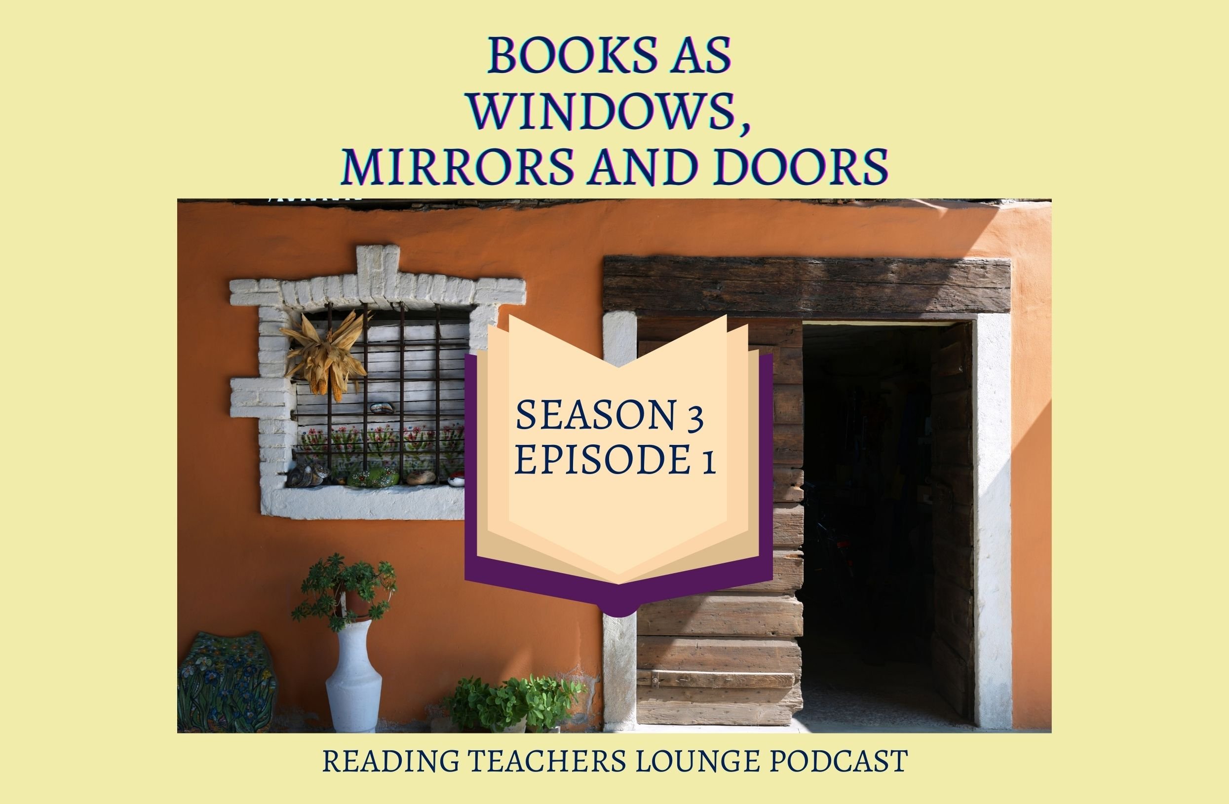 RTL Podcast Season 3 Ep 1 Books as Windows, Doors, & Mirrors — Reading