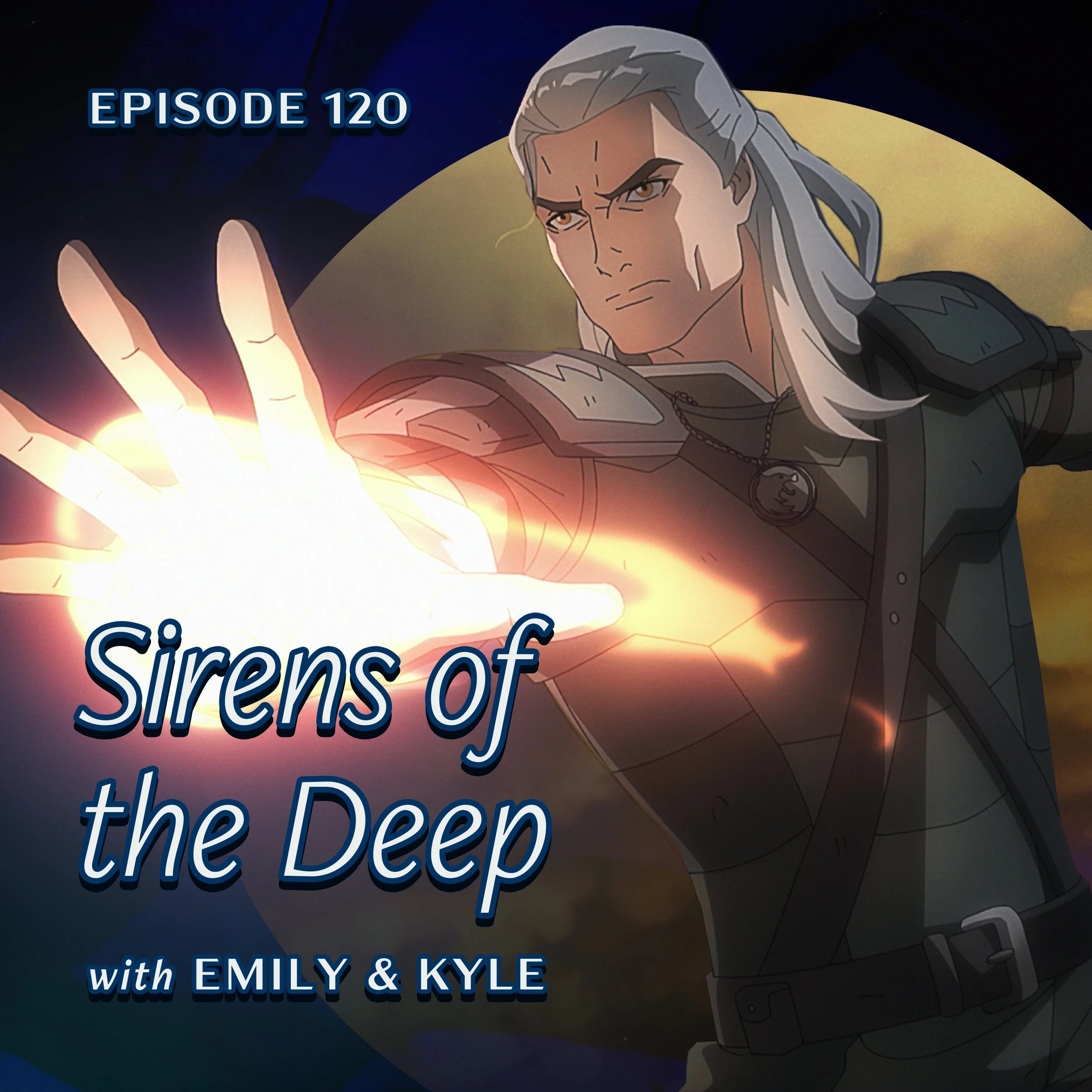 Ep. 120 — Netflix’s ‘Sirens of the Deep’