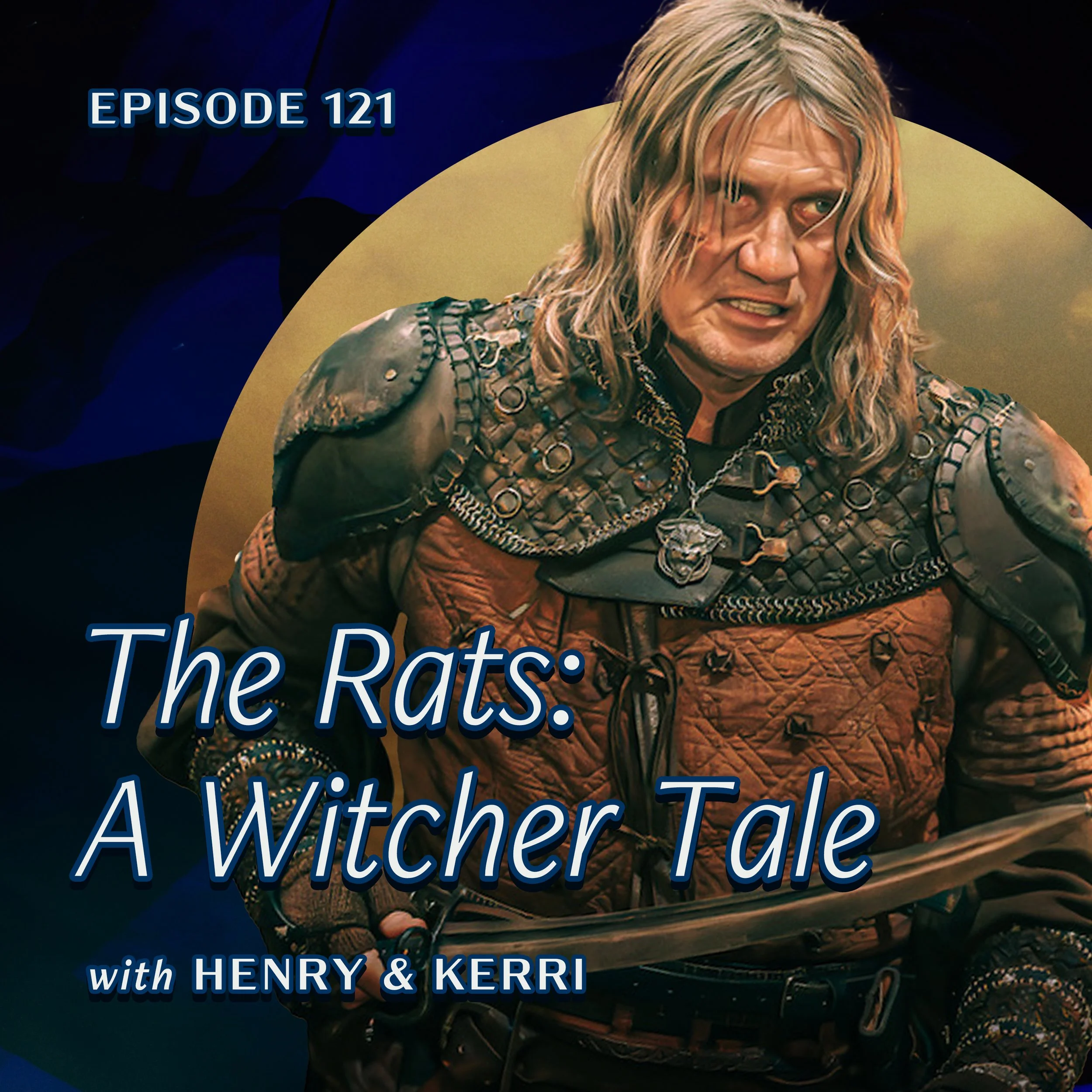 Ep. 121 — Netflix’s ‘The Rats: A Witcher Tale'