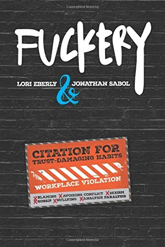 Fuckery by Lori Eberly & Jonathan Sabol (1).jpg