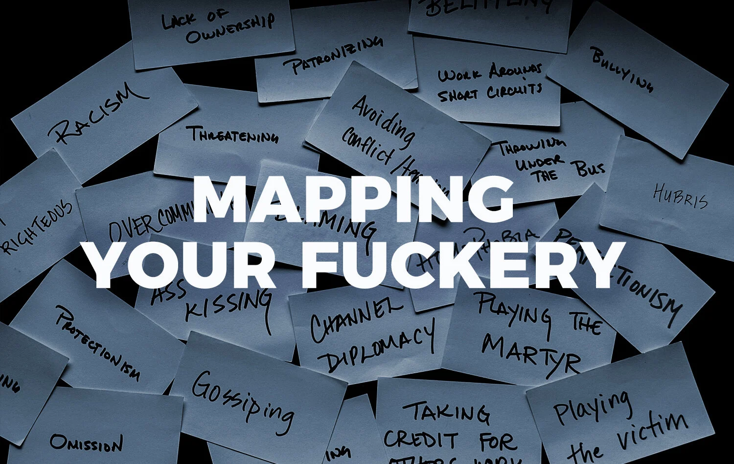 Your Fuckery Map: A Blueprint to Trust
